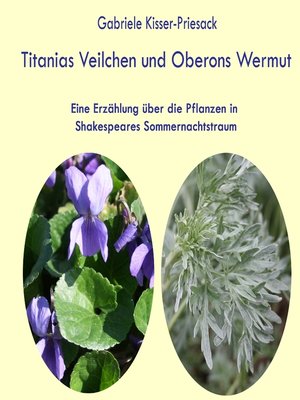 cover image of Titanias Veilchen und Oberons Wermut